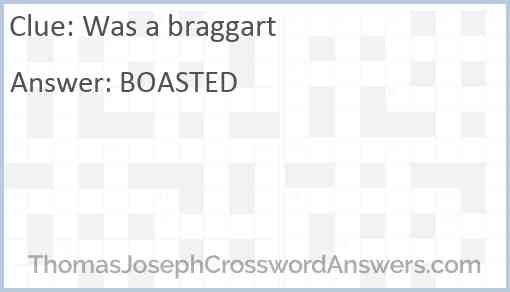 Was a braggart Answer