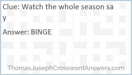 Watch the whole season say Answer