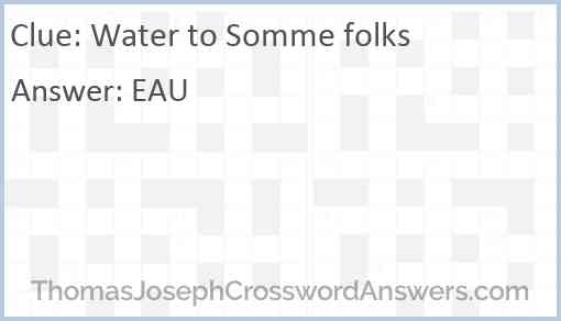 Water to Somme folks Answer