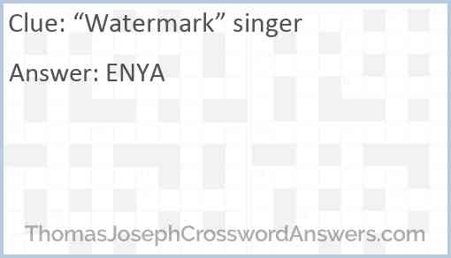 “Watermark” singer Answer