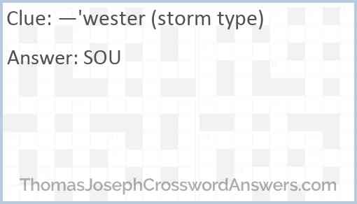 —'wester (storm type) Answer