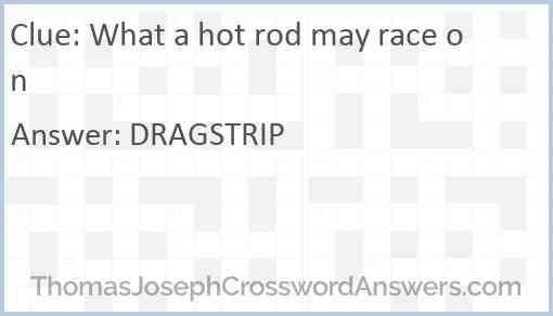 What a hot rod may race on Answer