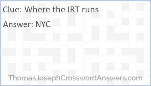Where the IRT runs Answer
