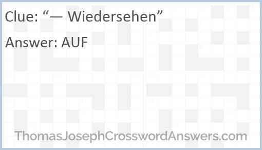 “— Wiedersehen” Answer