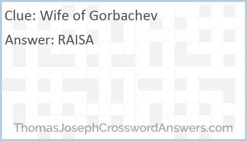 Wife of Gorbachev Answer