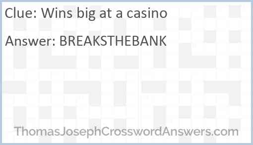 Wins big at a casino Answer