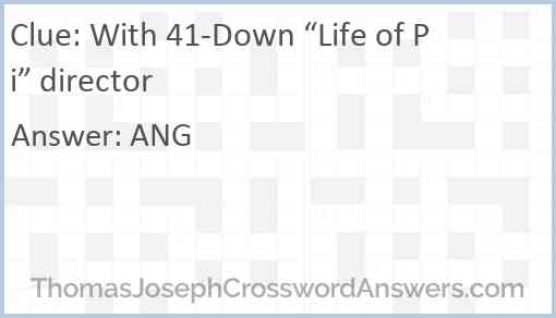 With 41-Down “Life of Pi” director Answer