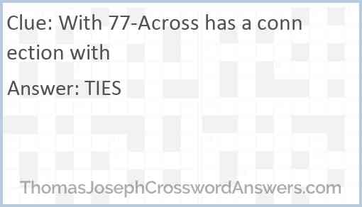 With 77-Across has a connection with Answer