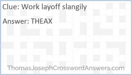 Work layoff slangily Answer