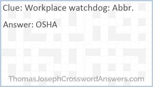 Workplace watchdog: Abbr. Answer