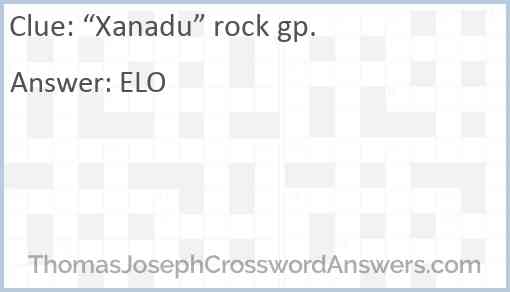 “Xanadu” rock gp. Answer