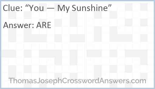 “You — My Sunshine” Answer