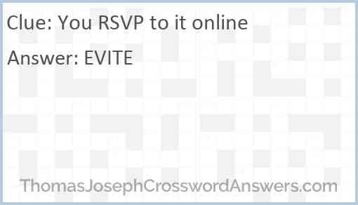 You RSVP to it online Answer